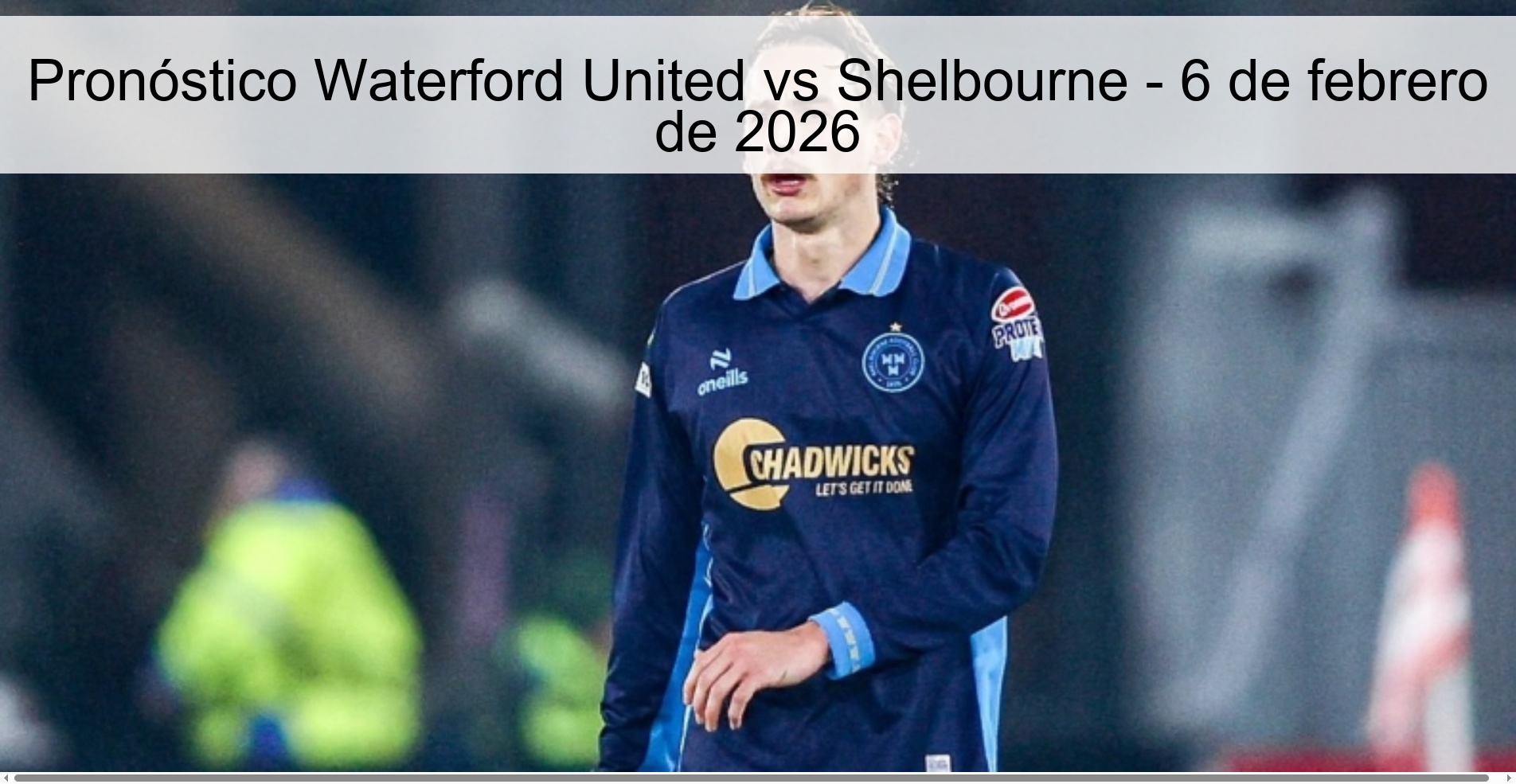 Pronóstico Waterford United vs Shelbourne - 6 de febrero de 2026