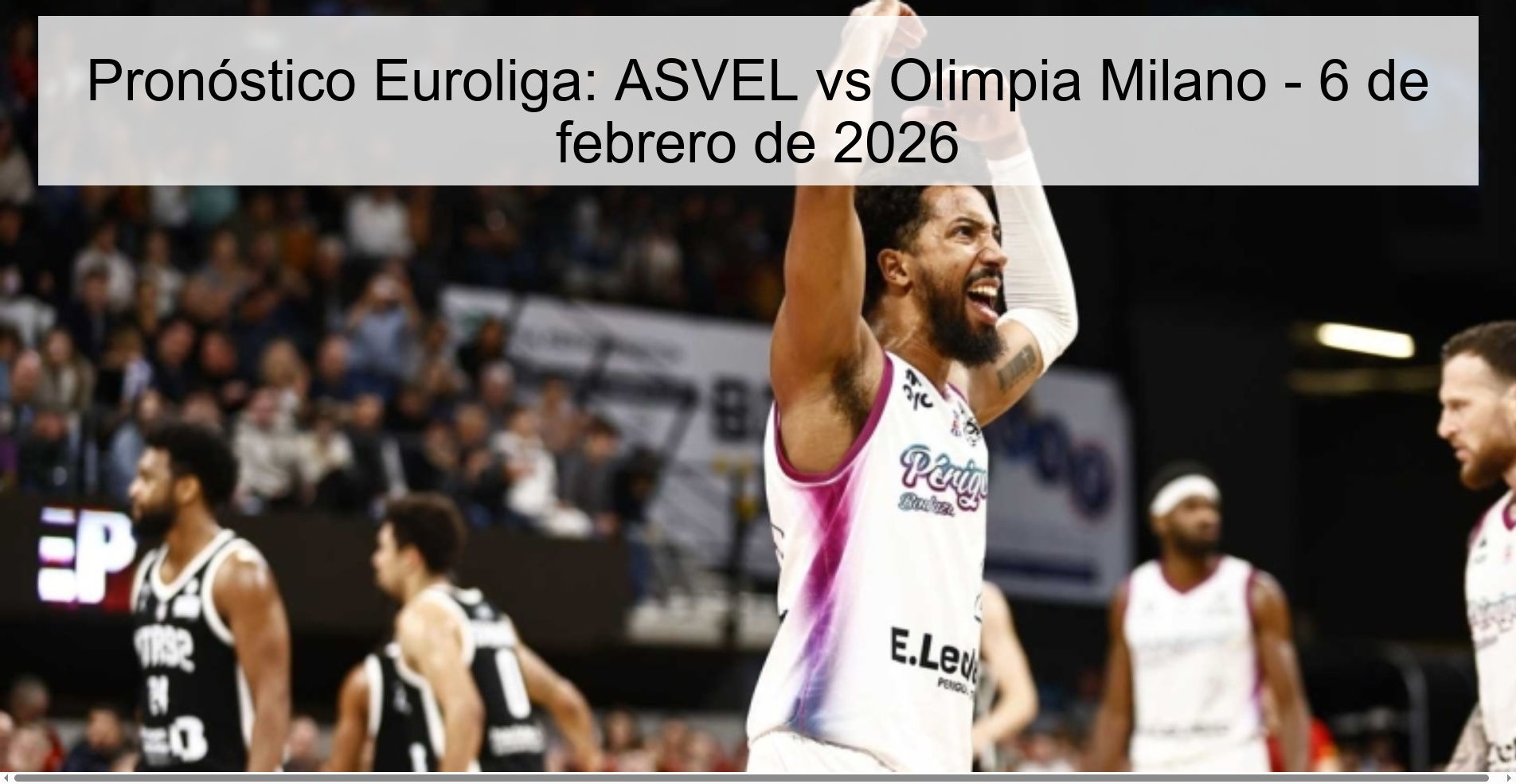 Euroleague Prediction: ASVEL vs Olimpia Milano - February 6, 2026
