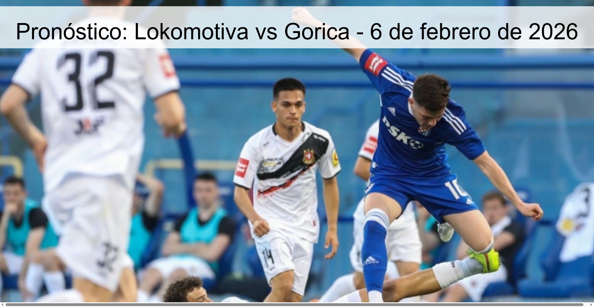 Pronóstico: Lokomotiva vs Gorica - 6 de febrero de 2026
