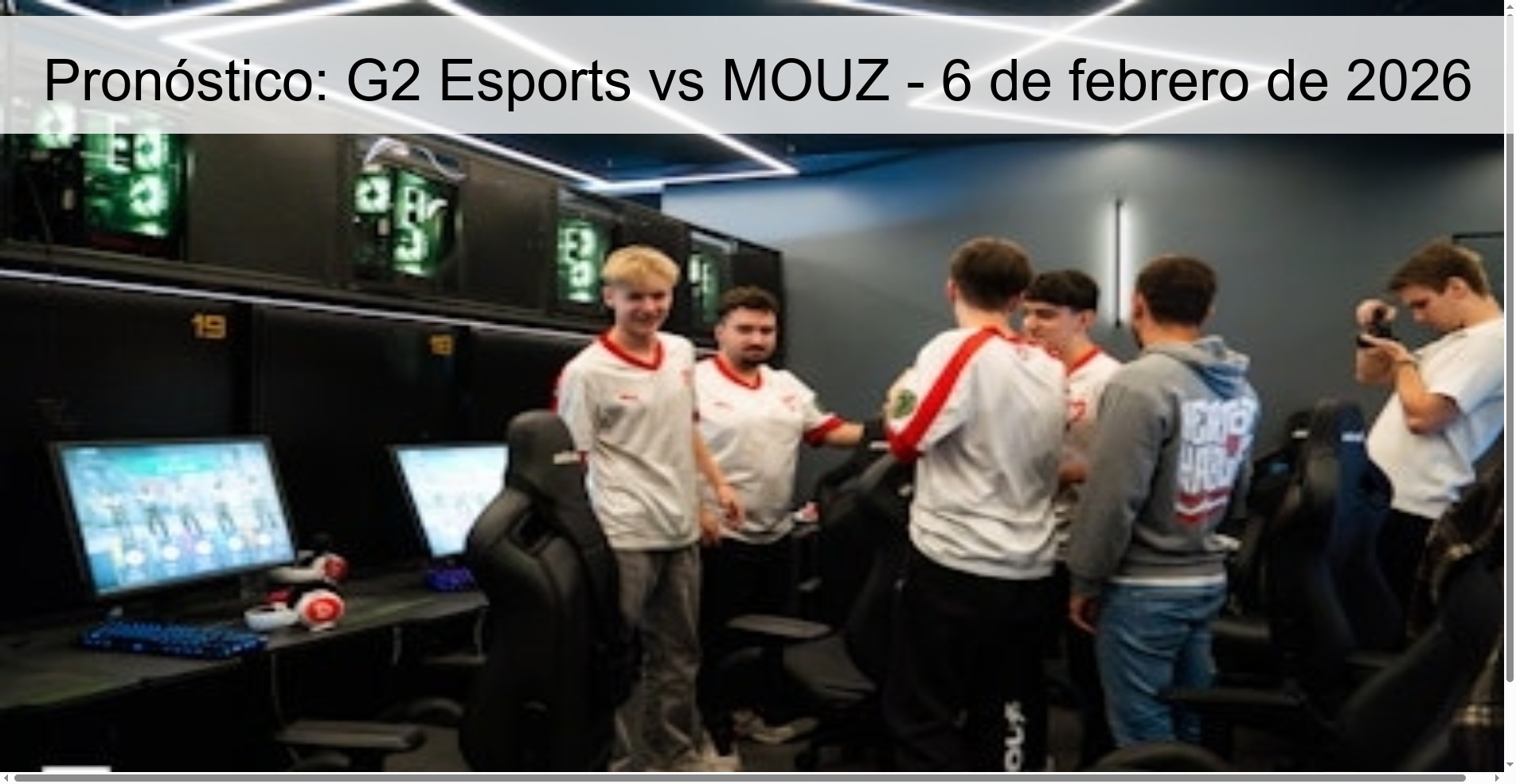 Pronóstico: G2 Esports vs MOUZ - 6 de febrero de 2026