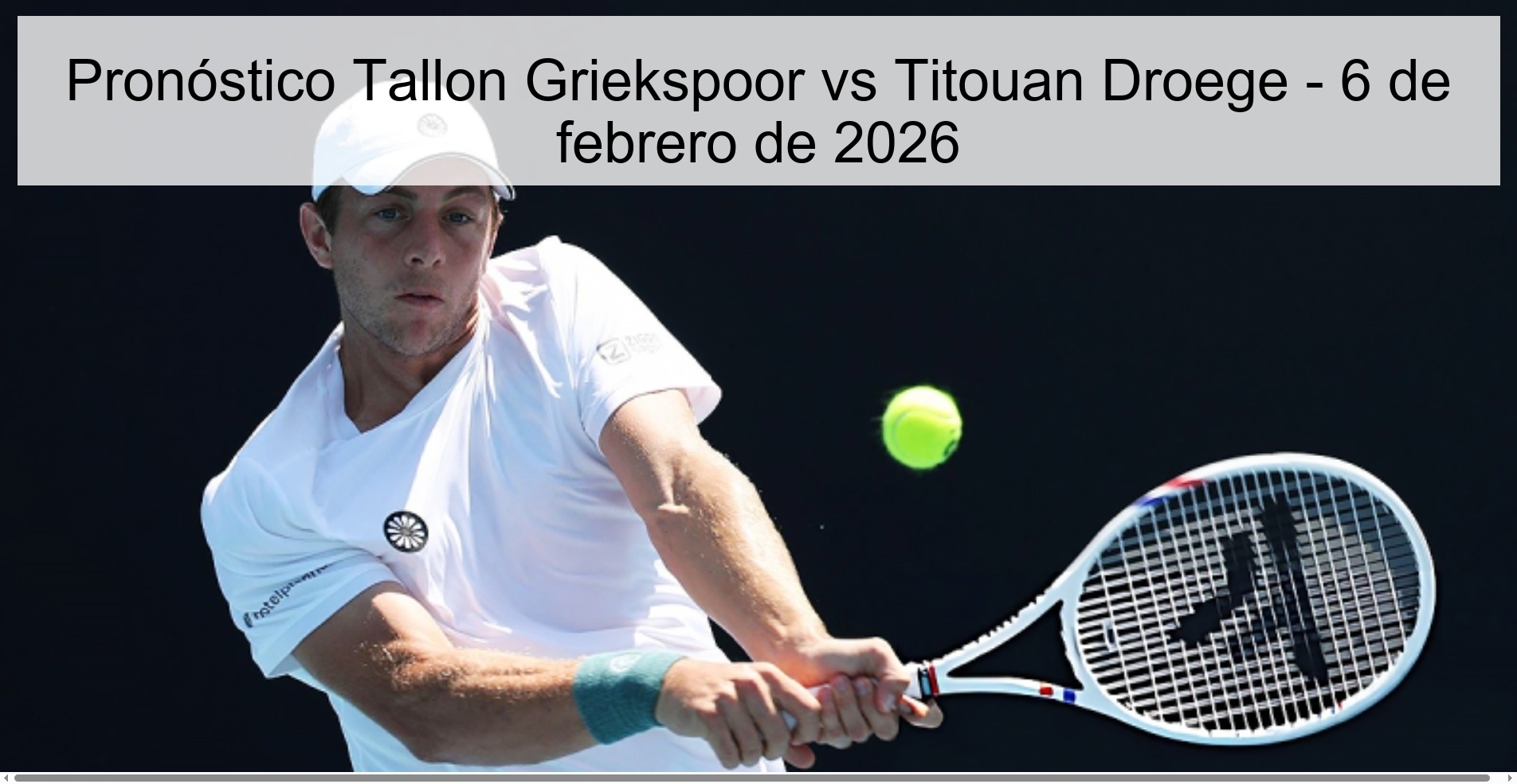 Pronóstico Tallon Griekspoor vs Titouan Droege - 6 de febrero de 2026