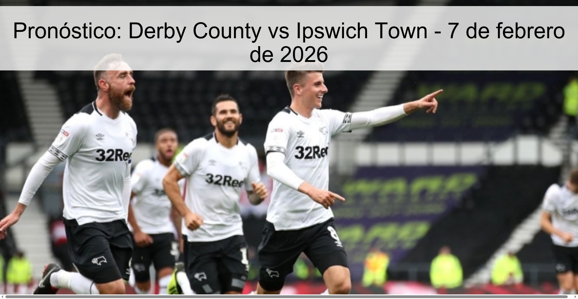 Prediction: Derby County vs Ipswich Town – February 7, 2026