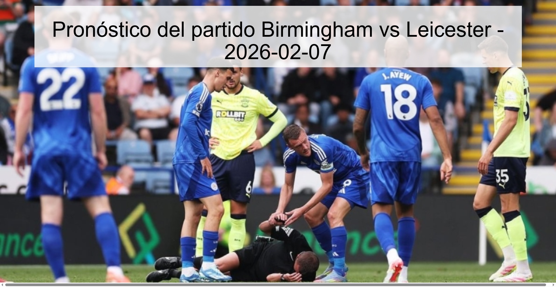 Pronóstico del partido Birmingham vs Leicester - 2026-02-07 Pronóstico del partido Birmingham vs Leicester - 2026-02-07