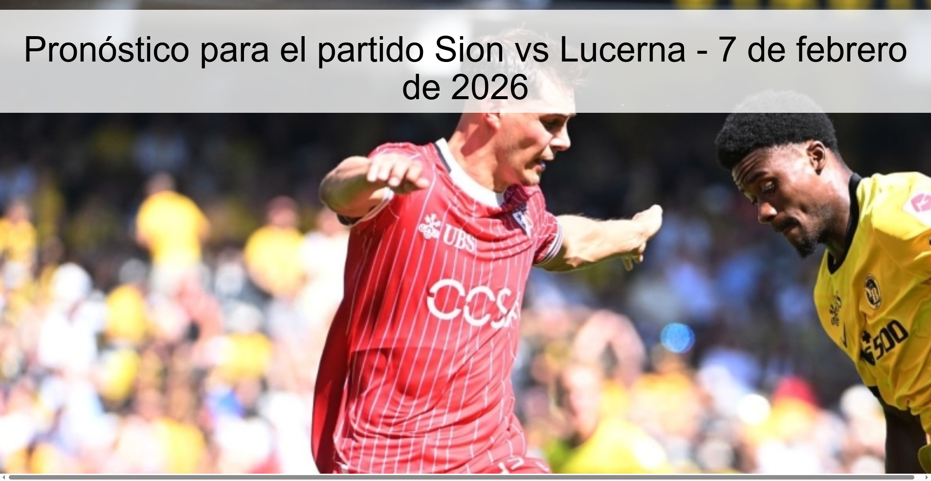 Pronóstico para el partido Sion vs Lucerna - 7 de febrero de 2026