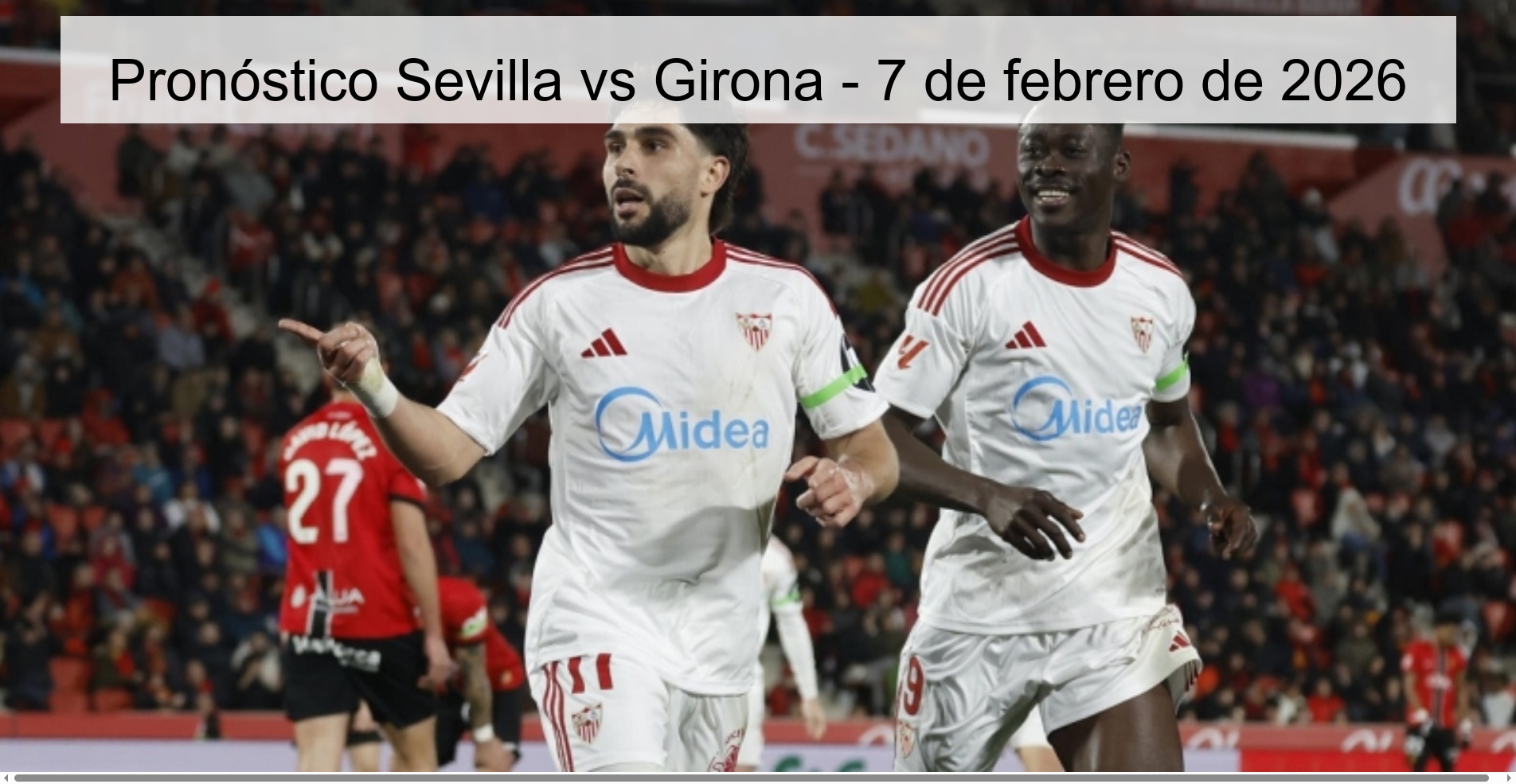 Pronóstico Sevilla vs Girona - 7 de febrero de 2026