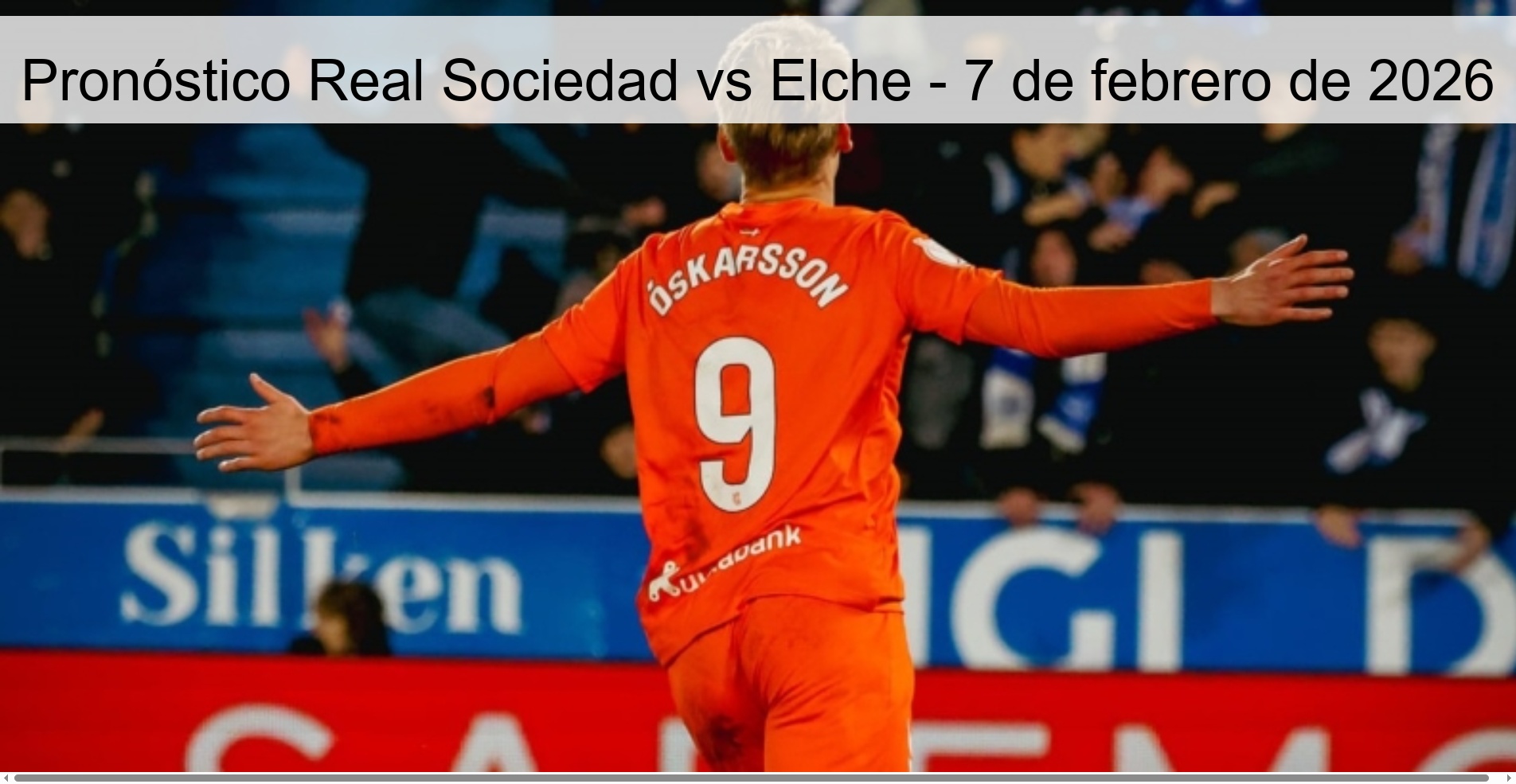 Pronóstico Real Sociedad vs Elche - 7 de febrero de 2026