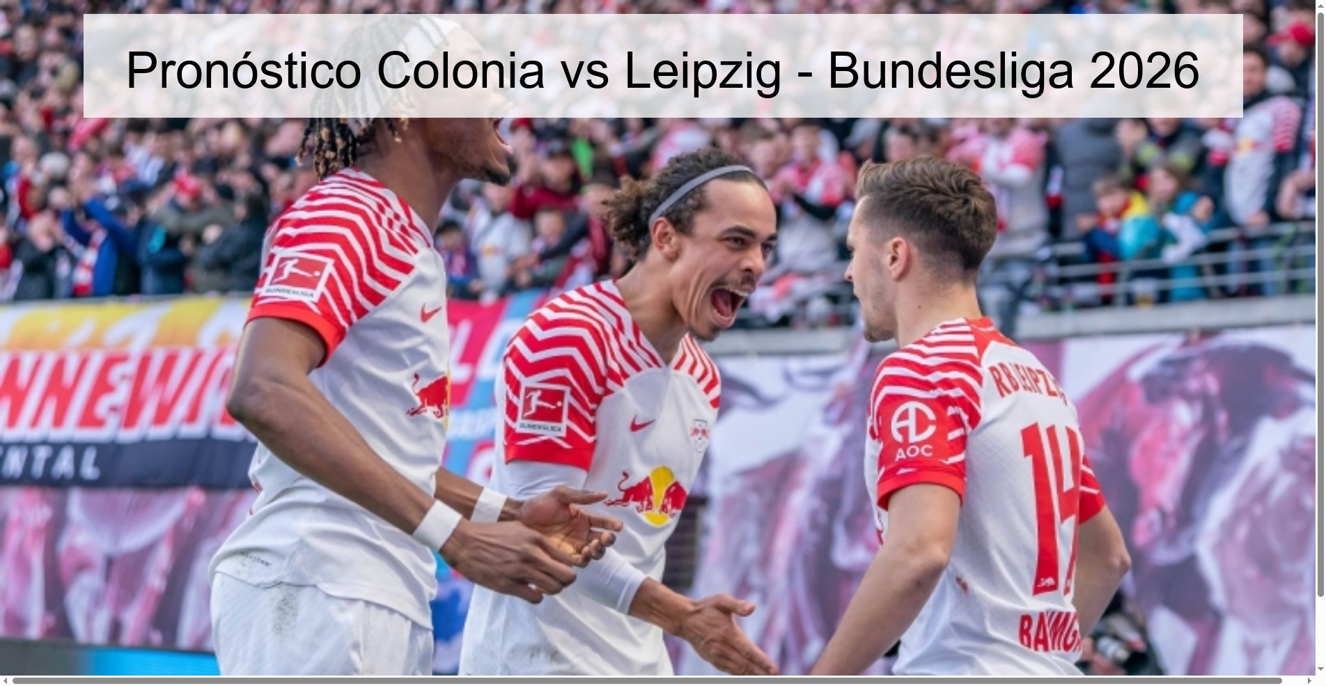 Pronóstico Colonia vs Leipzig - Bundesliga 2026 Pronóstico Colonia vs Leipzig - Bundesliga 2026