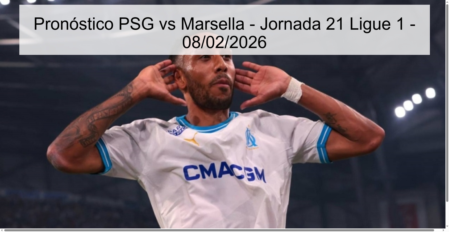PSG vs Marseille Prediction - Matchday 21 Ligue 1 - 02/08/2026