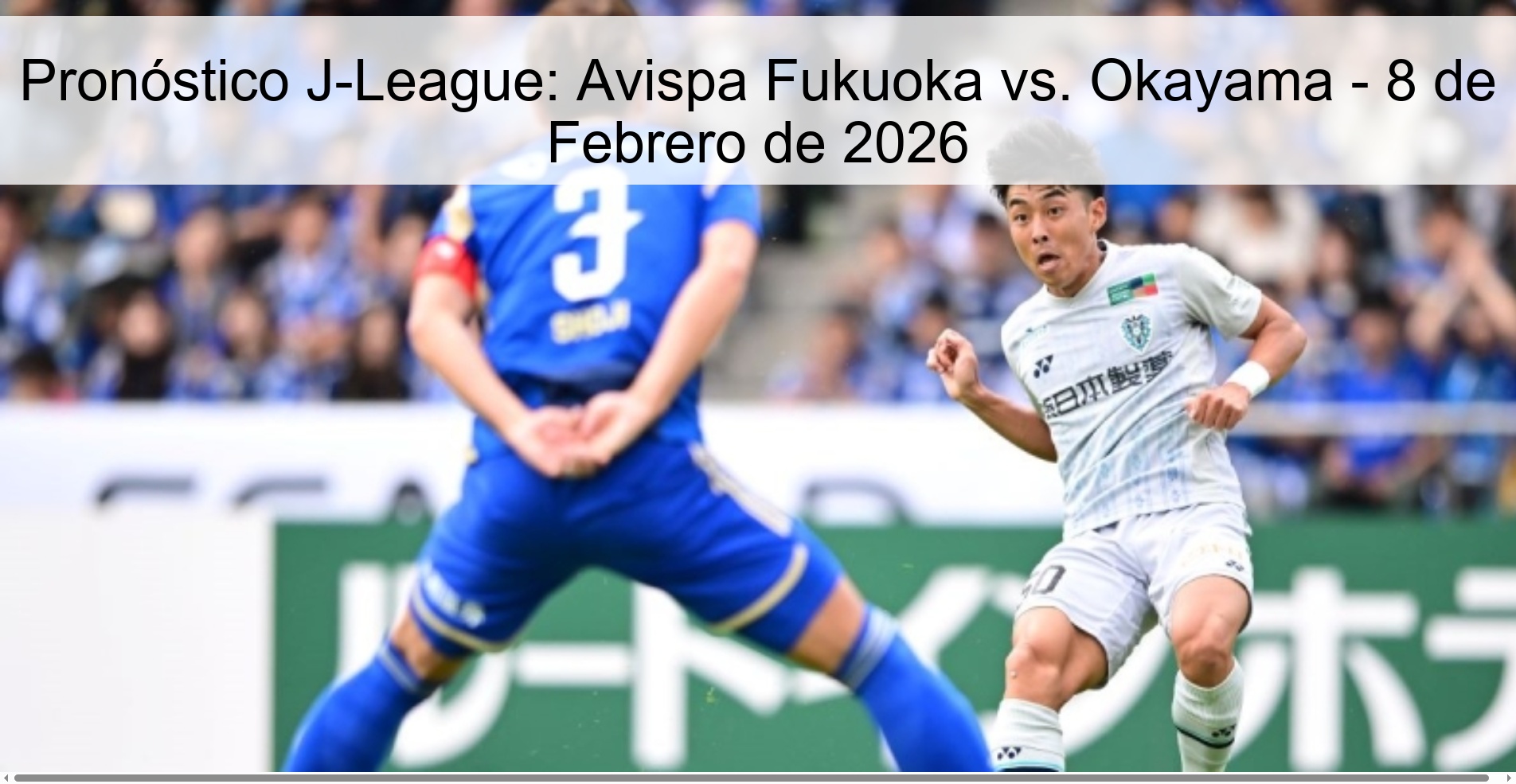 J-League Prediction: Waspa Fukuoka vs. Okayama - February 8, 2026