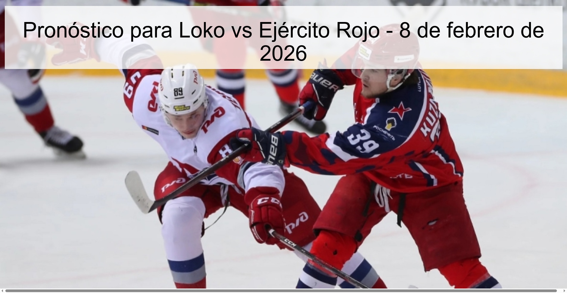 Pronóstico para Loko vs Ejército Rojo - 8 de febrero de 2026