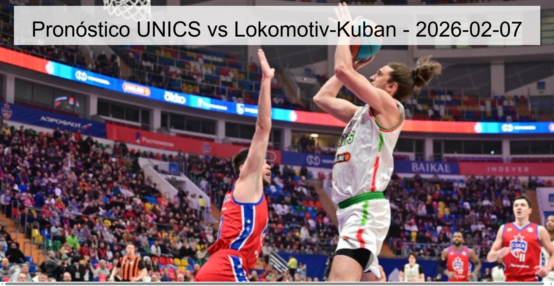 Pronóstico UNICS vs Lokomotiv-Kuban - 2026-02-07 Pronóstico UNICS vs Lokomotiv-Kuban - 2026-02-07