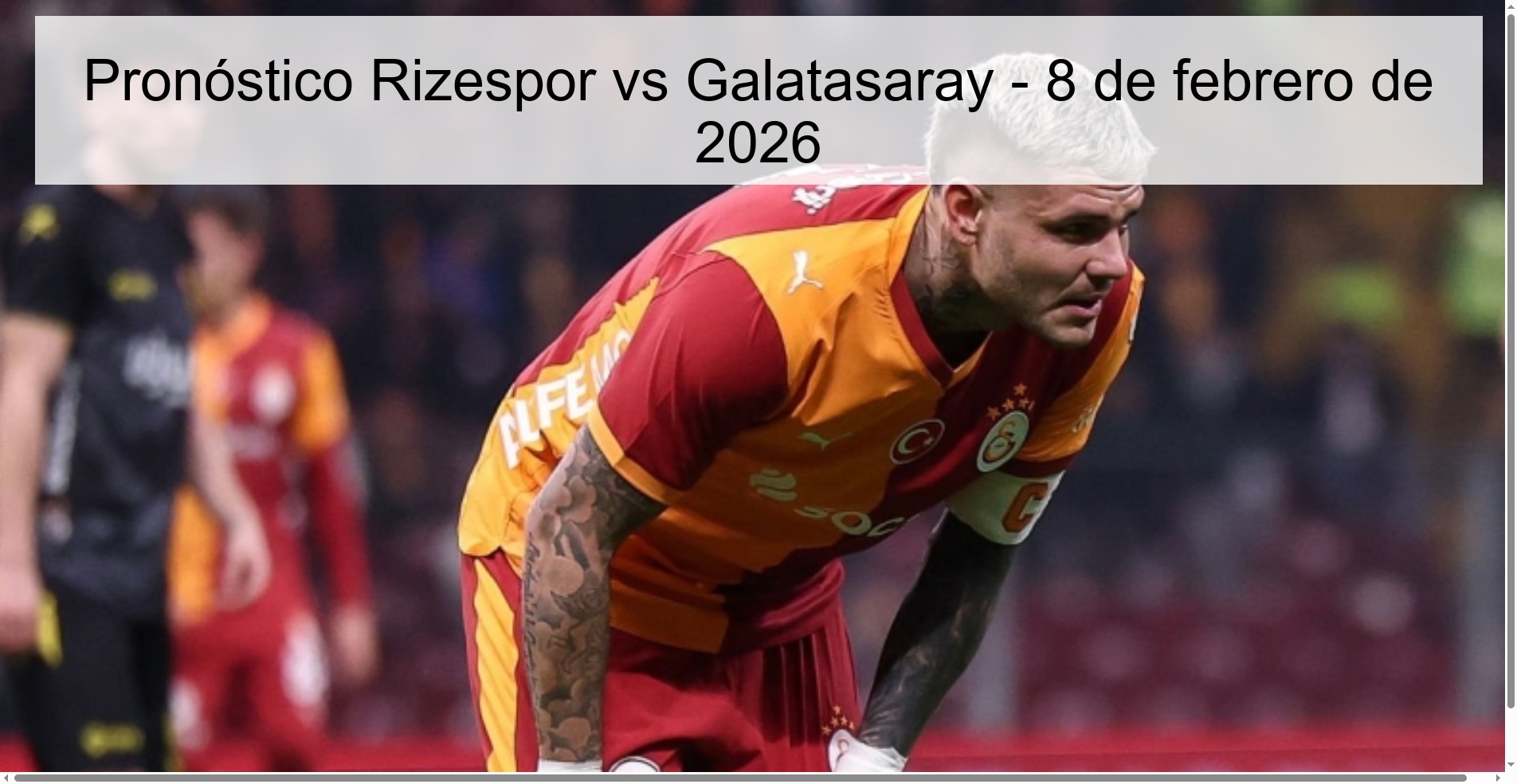 Pronóstico Rizespor vs Galatasaray - 8 de febrero de 2026