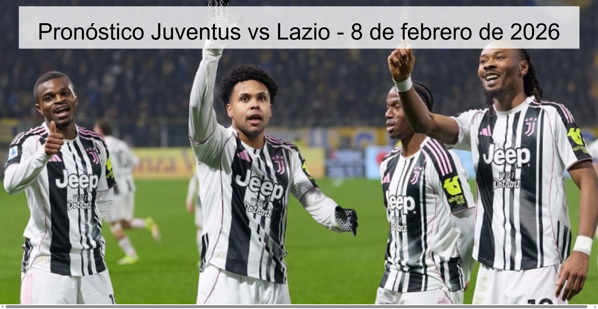 Pronóstico Juventus vs Lazio - 8 de febrero de 2026