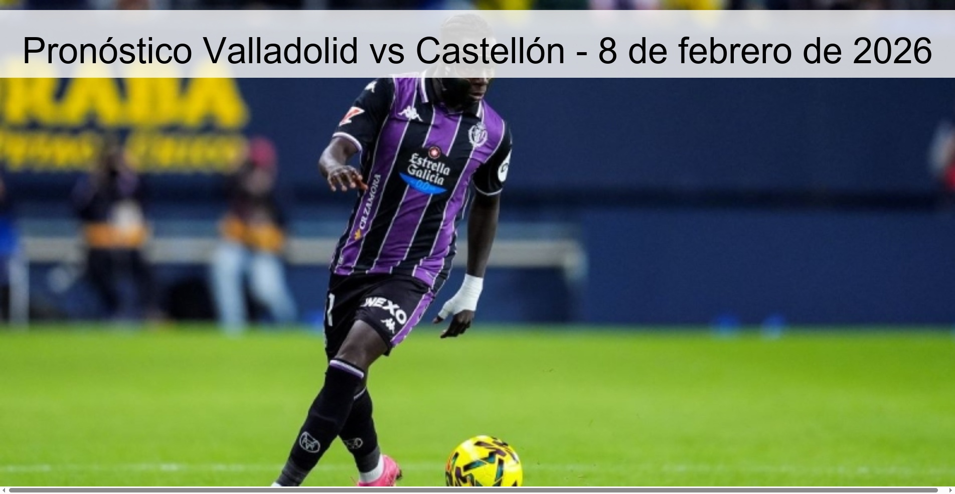 Pronóstico Valladolid vs Castellón - 8 de febrero de 2026 Pronóstico Valladolid vs Castellón - 8 de febrero de 2026