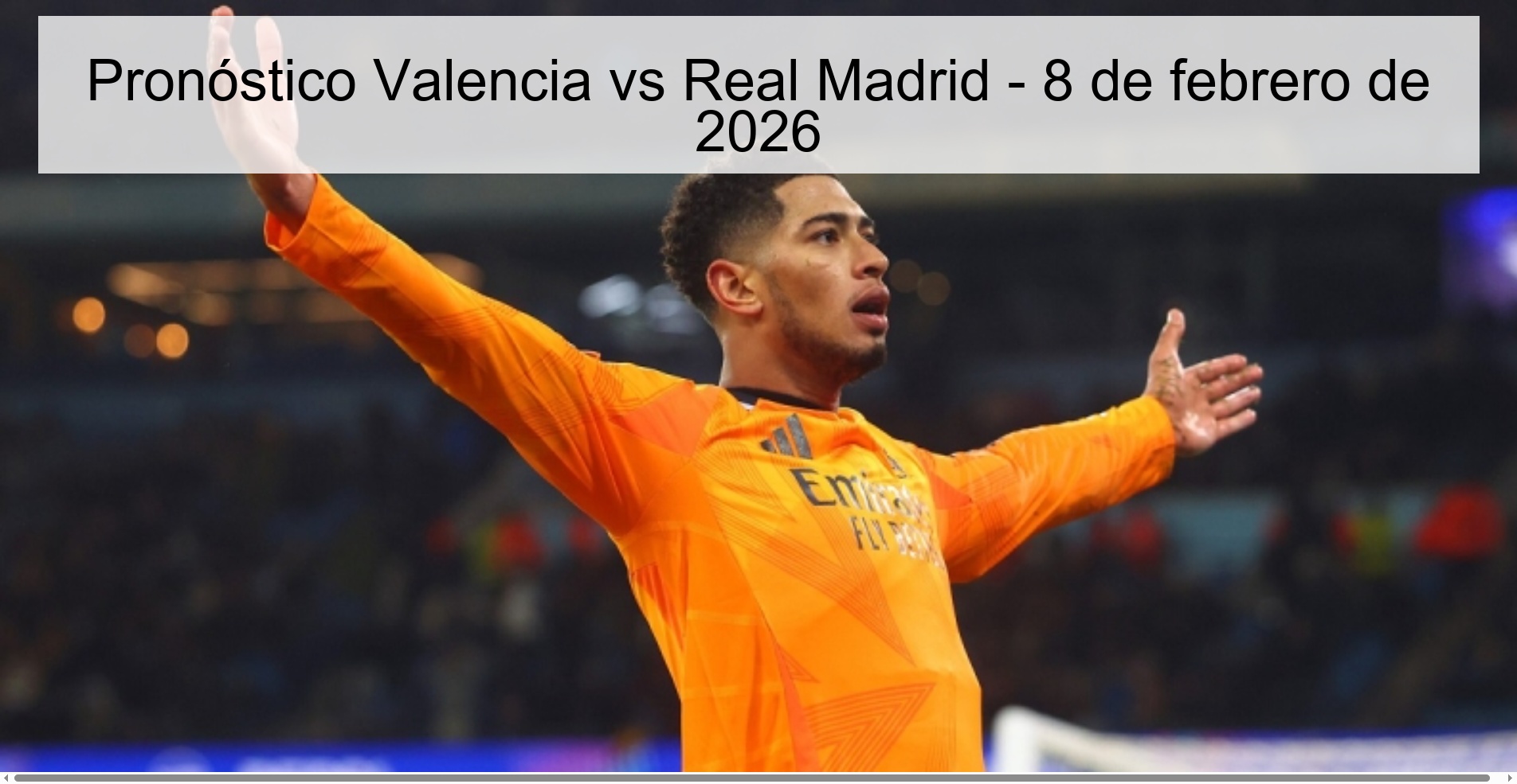 Valencia vs Real Madrid Prediction - February 8, 2026