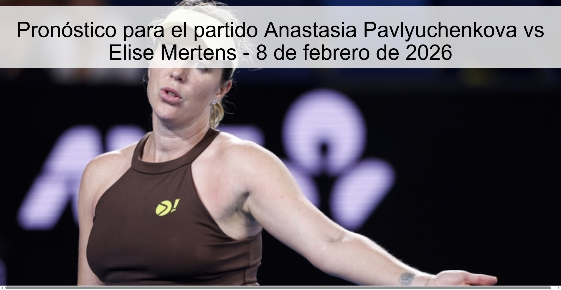 Prediction for the match Anastasia Pavlyuchenkova vs Elise Mertens - February 8, 2026
