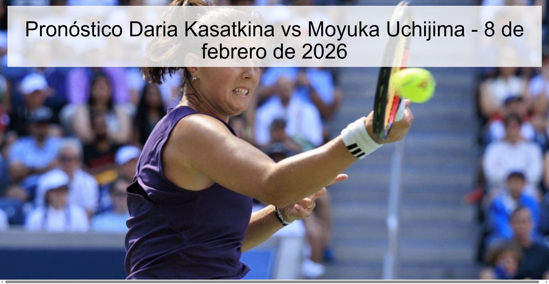 Daria Kasatkina vs Moyuka Uchijima Prediction – February 8, 2026