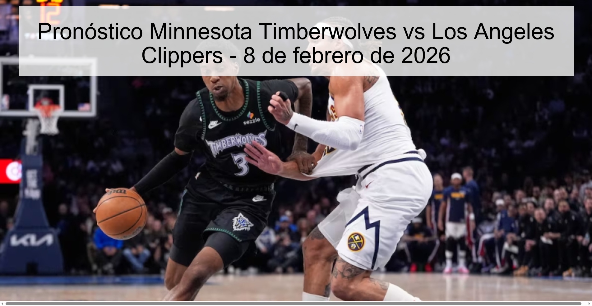 Pronóstico Minnesota Timberwolves vs Los Angeles Clippers - 8 de febrero de 2026