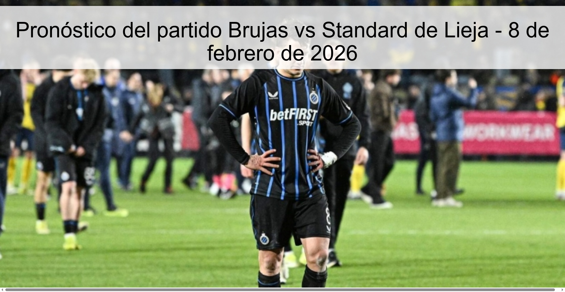 Pronóstico del partido Brujas vs Standard de Lieja - 8 de febrero de 2026