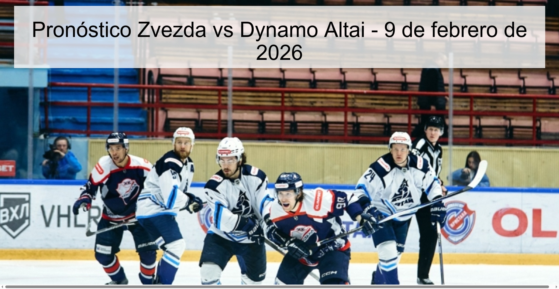 Pronóstico Zvezda vs Dynamo Altai - 9 de febrero de 2026