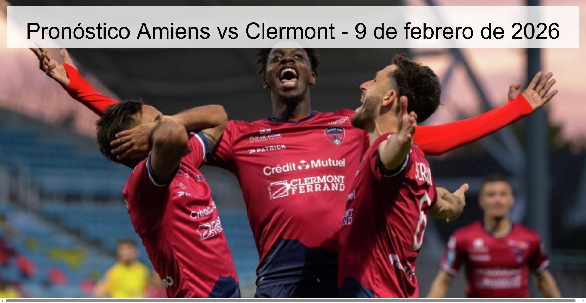 Amiens vs Clermont Prediction – February 9, 2026
