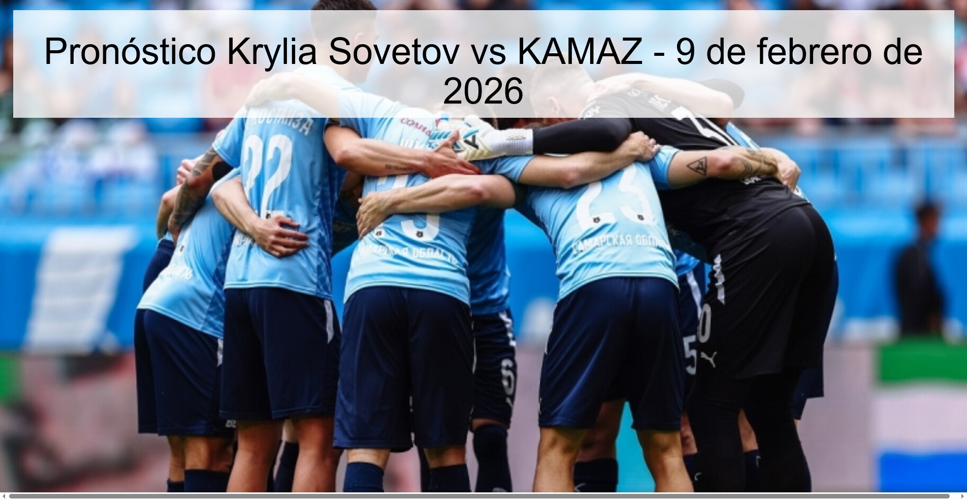 Pronóstico Krylia Sovetov vs KAMAZ - 9 de febrero de 2026