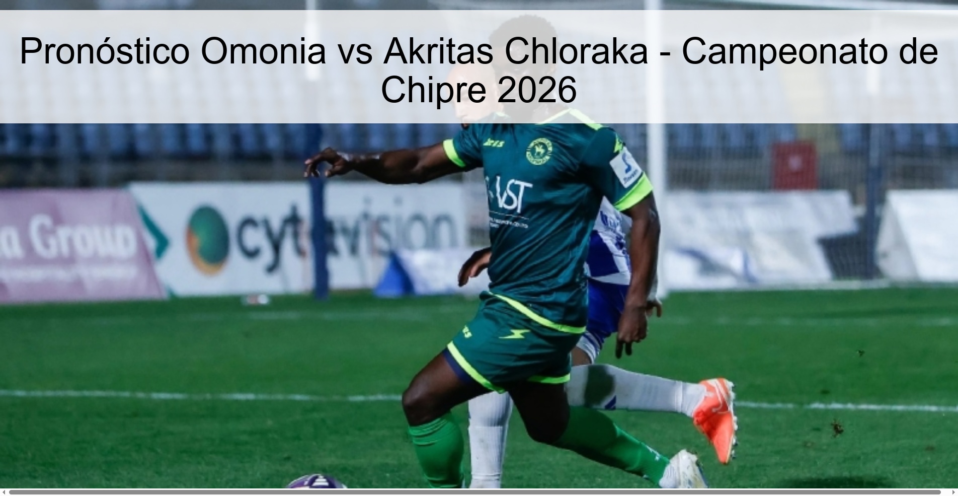 Pronóstico Omonia vs Akritas Chloraka - Campeonato de Chipre 2026