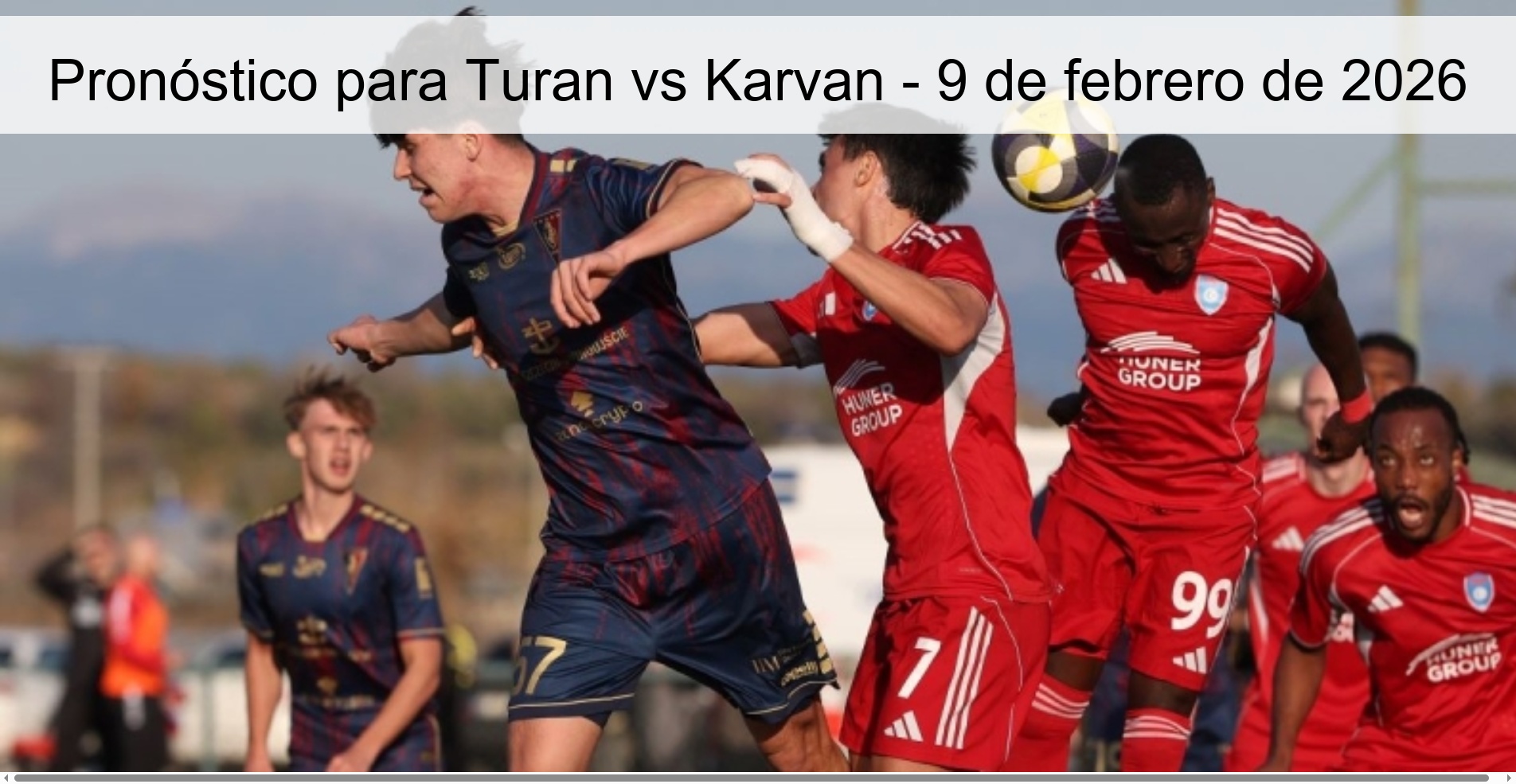 Prediction for Turan vs Karvan – February 9, 2026