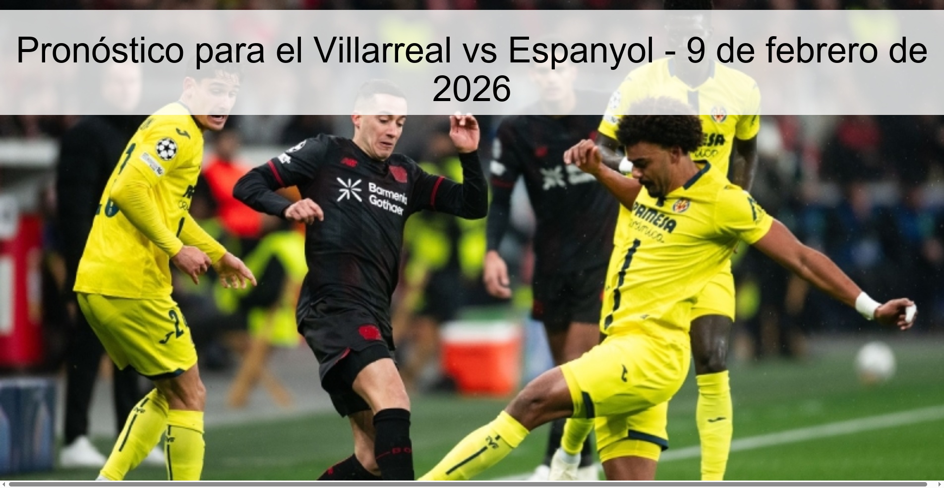 Pronóstico para el Villarreal vs Espanyol - 9 de febrero de 2026
