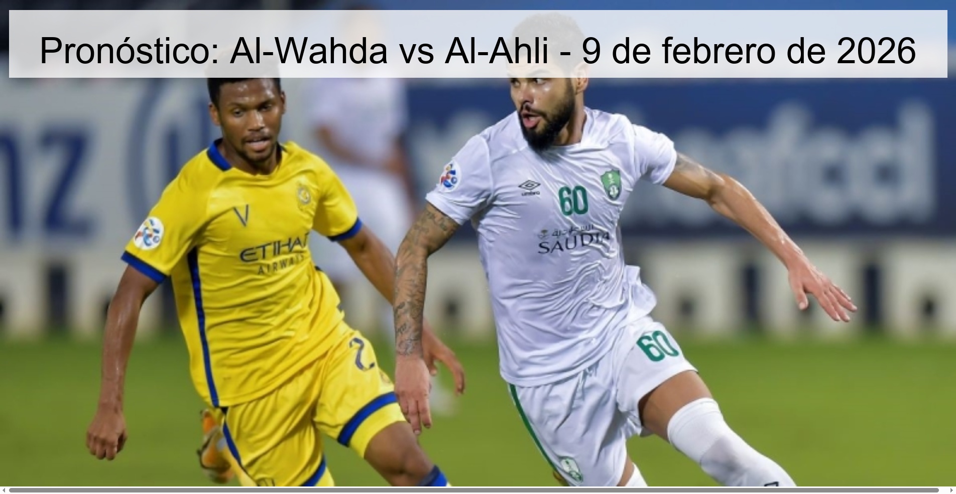 Prediction: Al-Wahda vs Al-Ahli – February 9, 2026