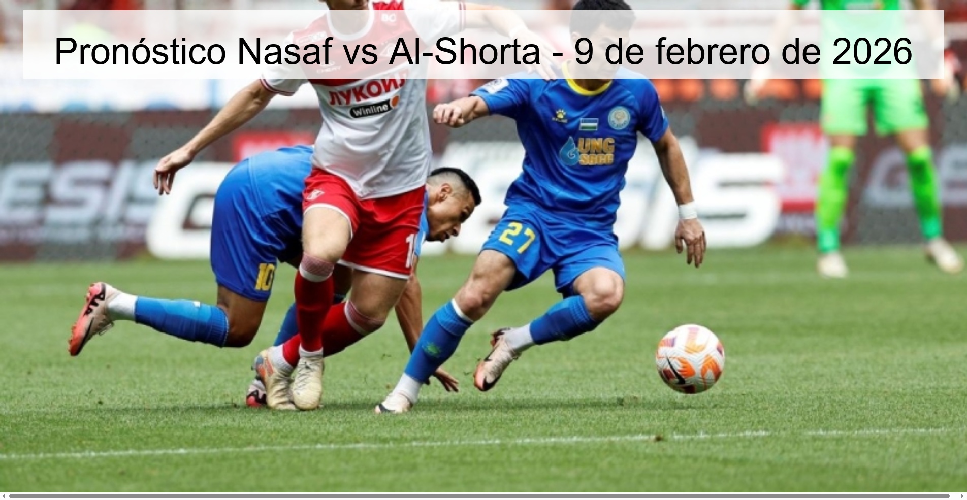Nasaf vs Al-Shorta Prediction – February 9, 2026