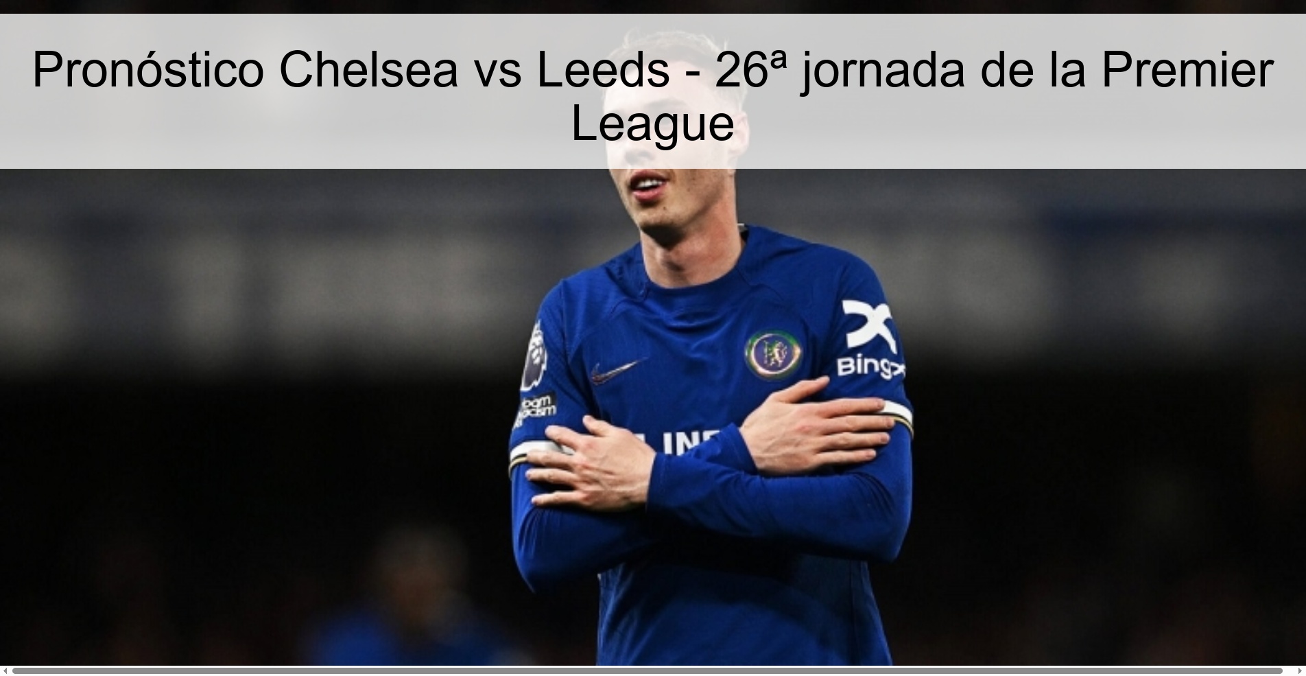 Chelsea vs Leeds Prediction - Premier League Matchday 26