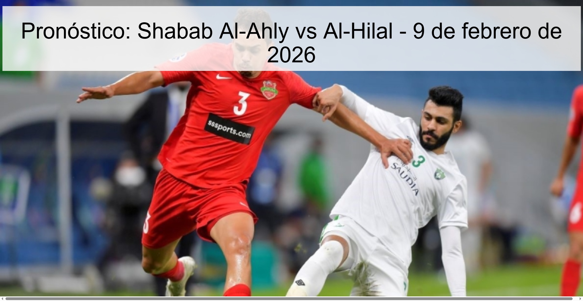 Pronóstico: Shabab Al-Ahly vs Al-Hilal - 9 de febrero de 2026