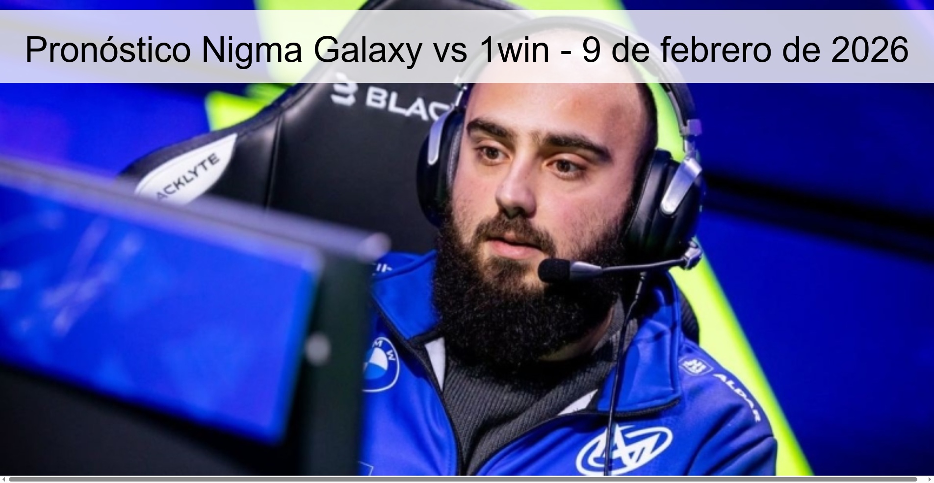 Pronóstico Nigma Galaxy vs 1win - 9 de febrero de 2026