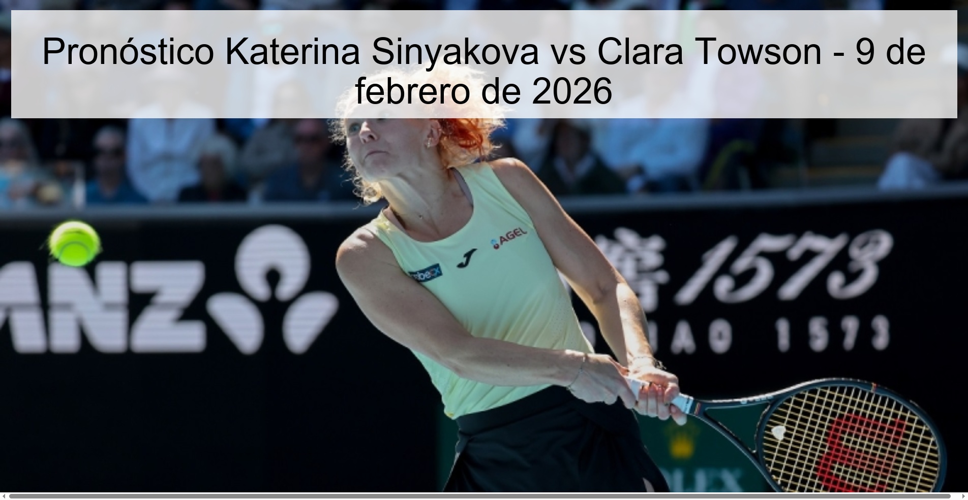 Pronóstico Katerina Sinyakova vs Clara Towson - 9 de febrero de 2026