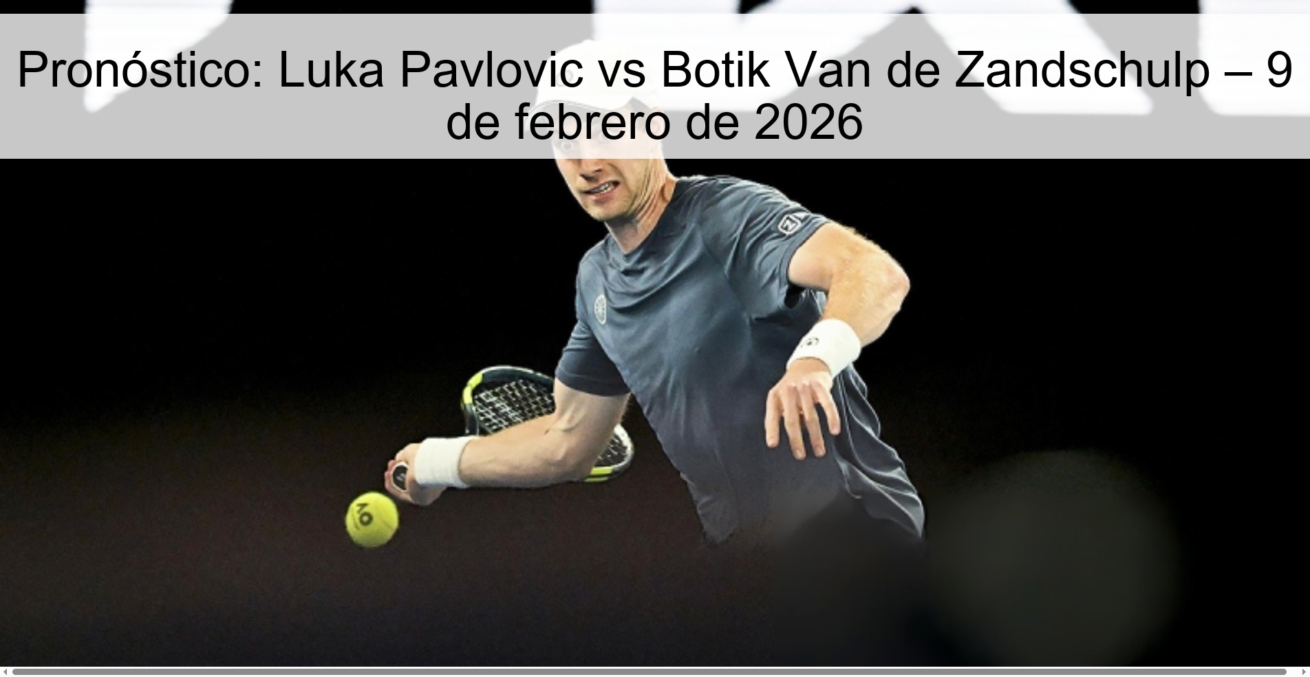 Prediction: Luka Pavlovic vs Botik Van de Zandschulp – February 9, 2026