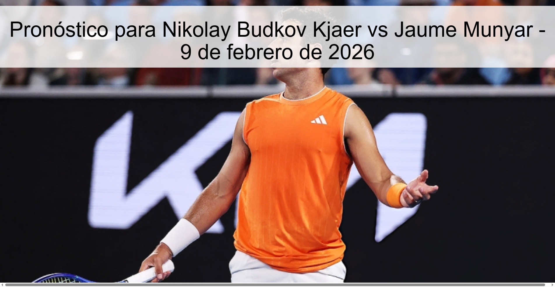 Pronóstico para Nikolay Budkov Kjaer vs Jaume Munyar - 9 de febrero de 2026