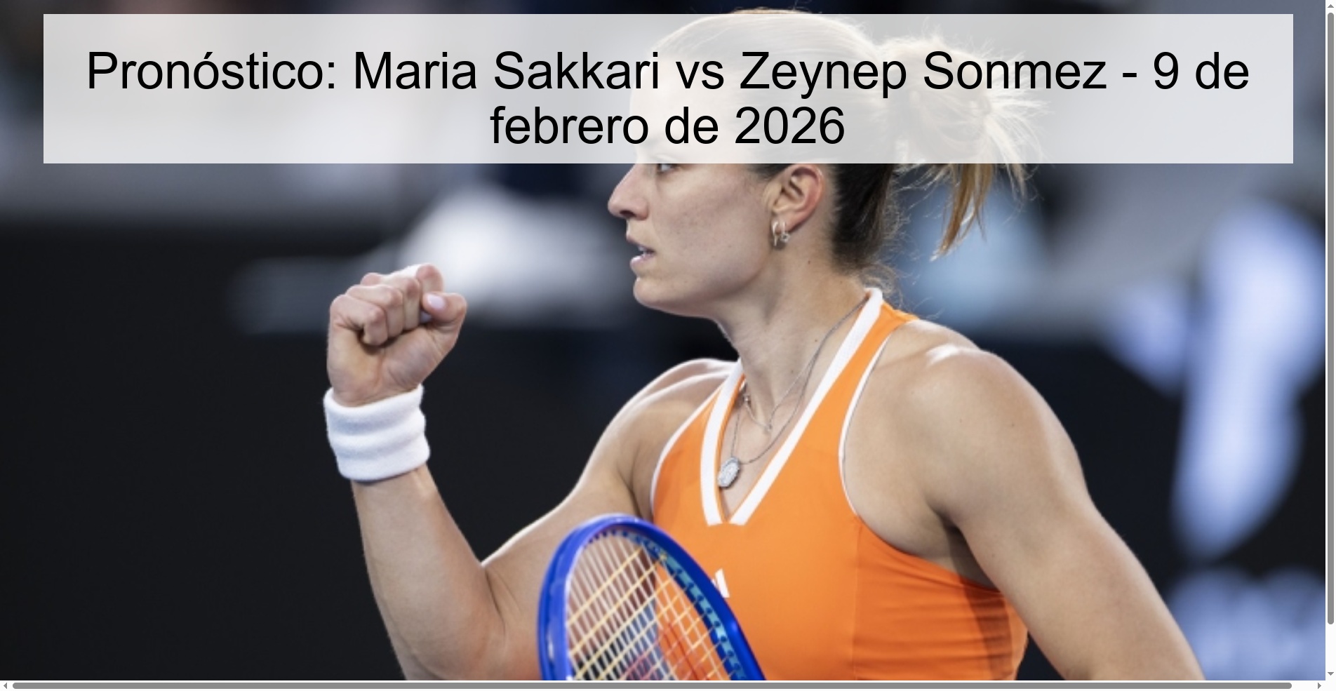 Pronóstico: Maria Sakkari vs Zeynep Sonmez - 9 de febrero de 2026