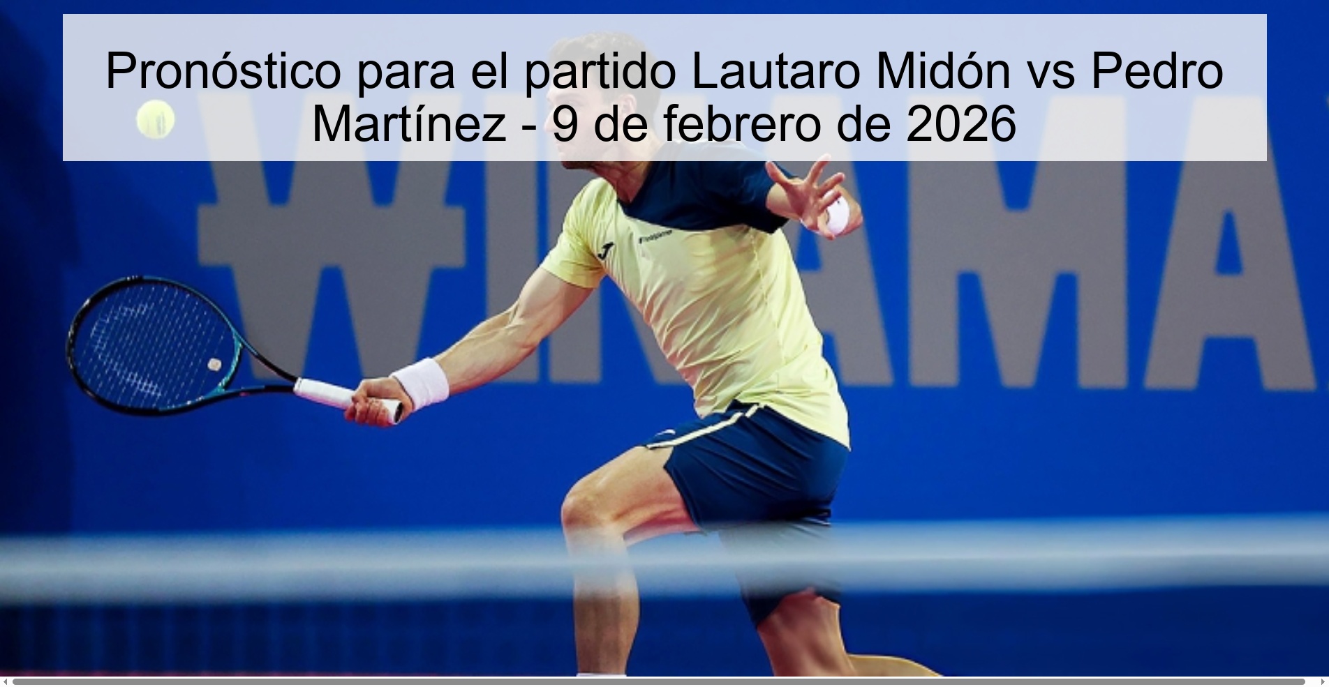 Pronóstico para el partido Lautaro Midón vs Pedro Martínez - 9 de febrero de 2026