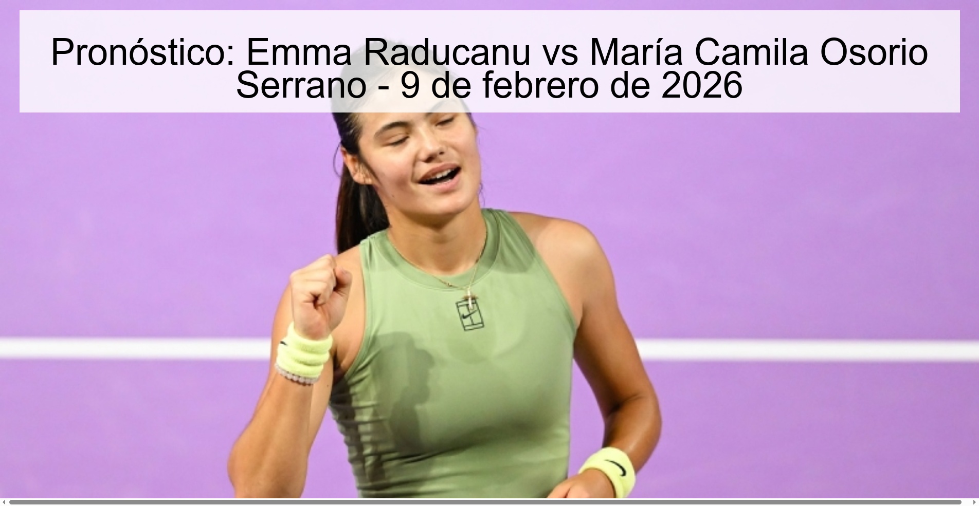Prediction: Emma Raducanu vs María Camila Osorio Serrano - February 9, 2026
