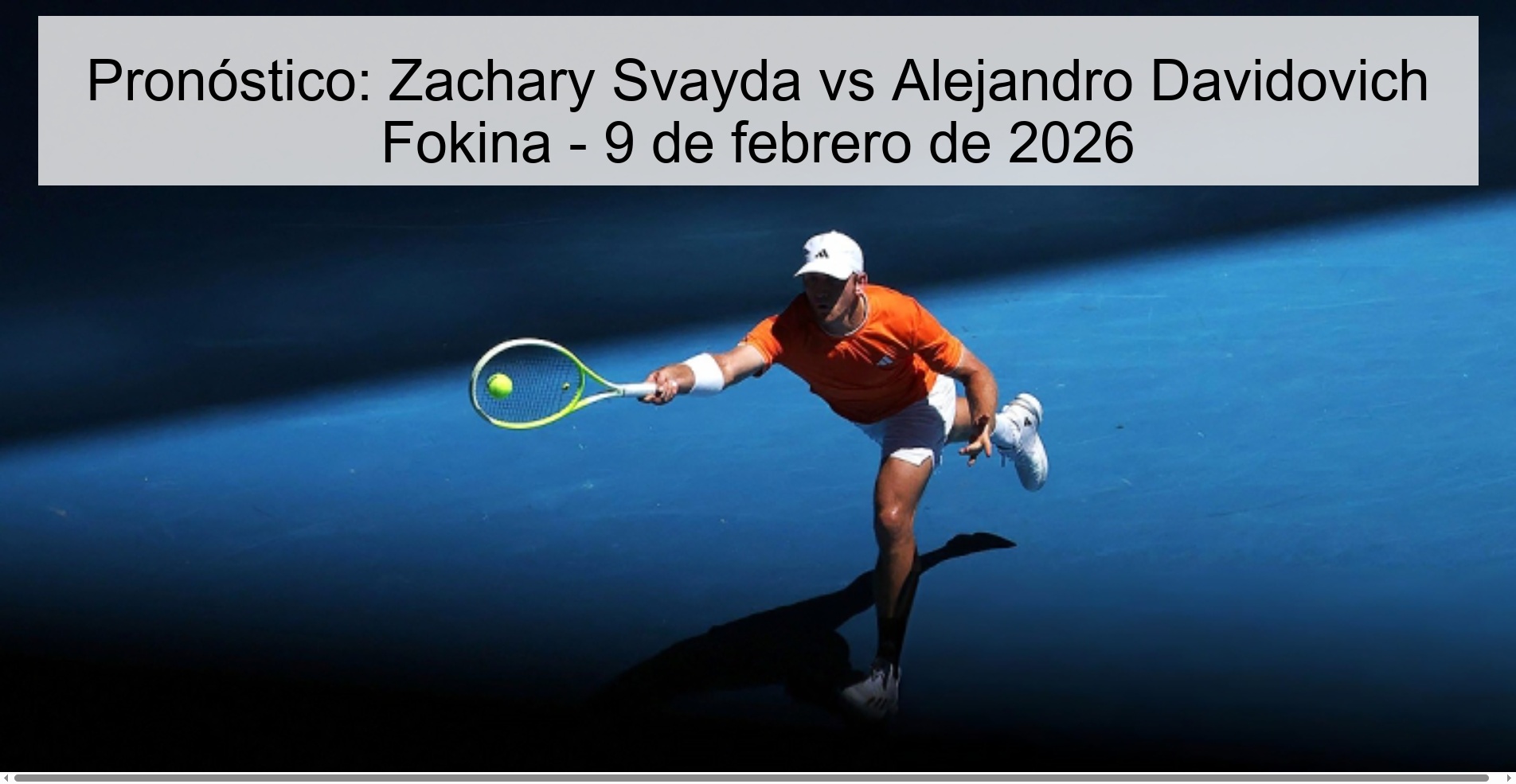 Prediction: Zachary Svayda vs Alejandro Davidovich Fokina – February 9, 2026