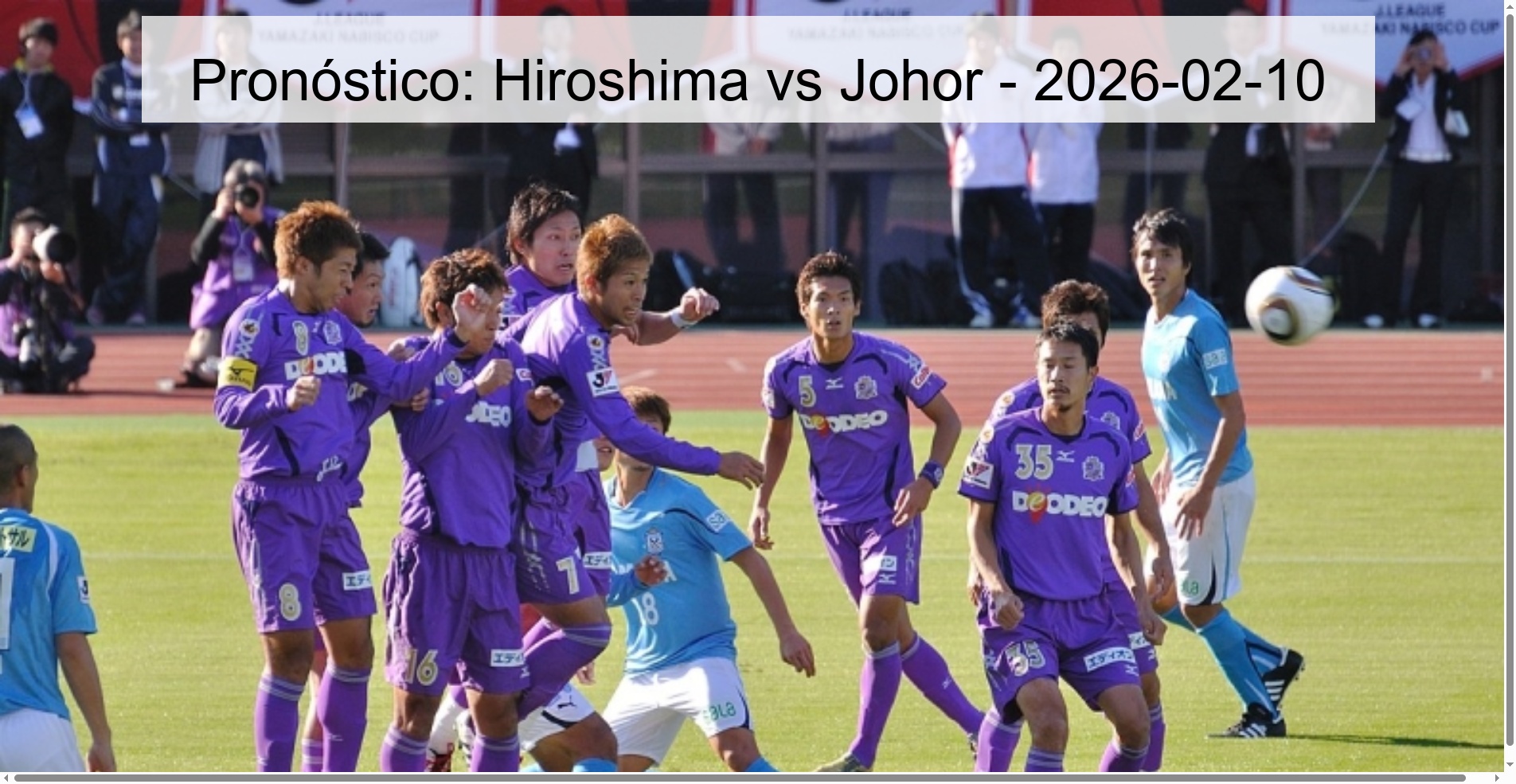 Pronóstico: Hiroshima vs Johor - 2026-02-10