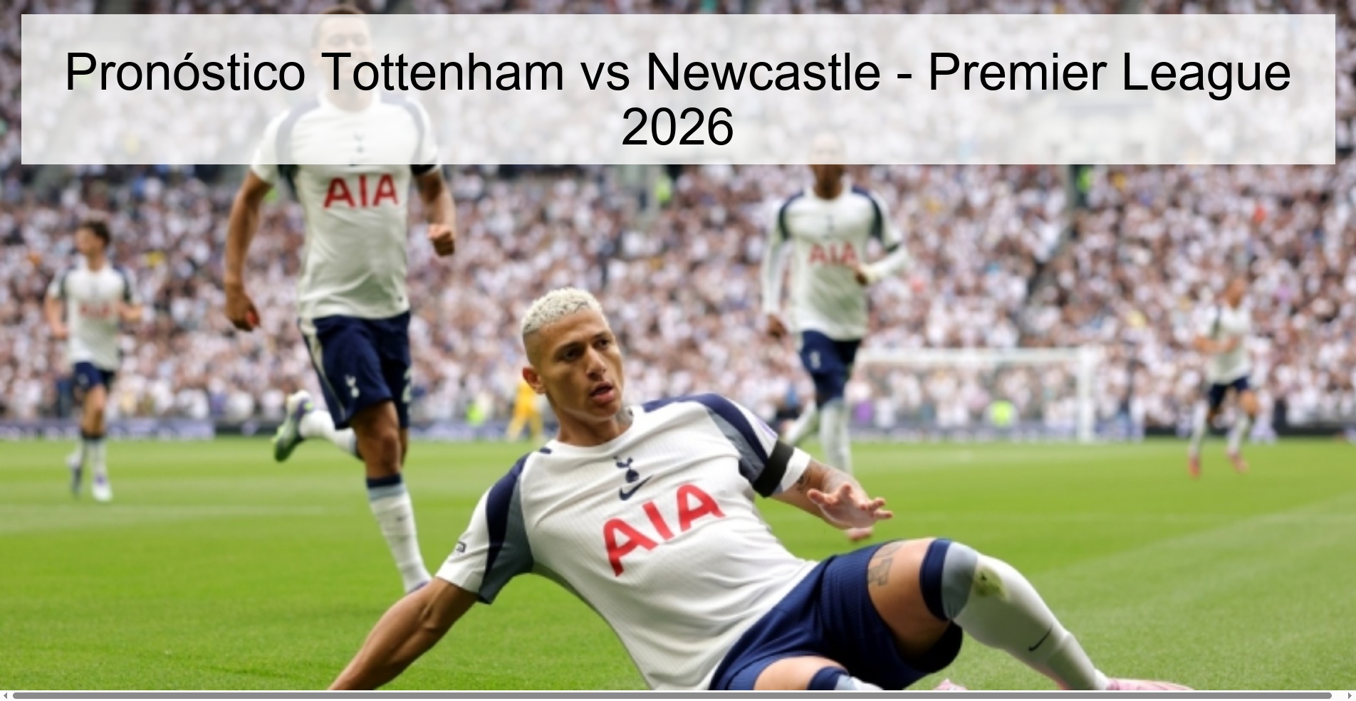 Pronóstico Tottenham vs Newcastle - Premier League 2026