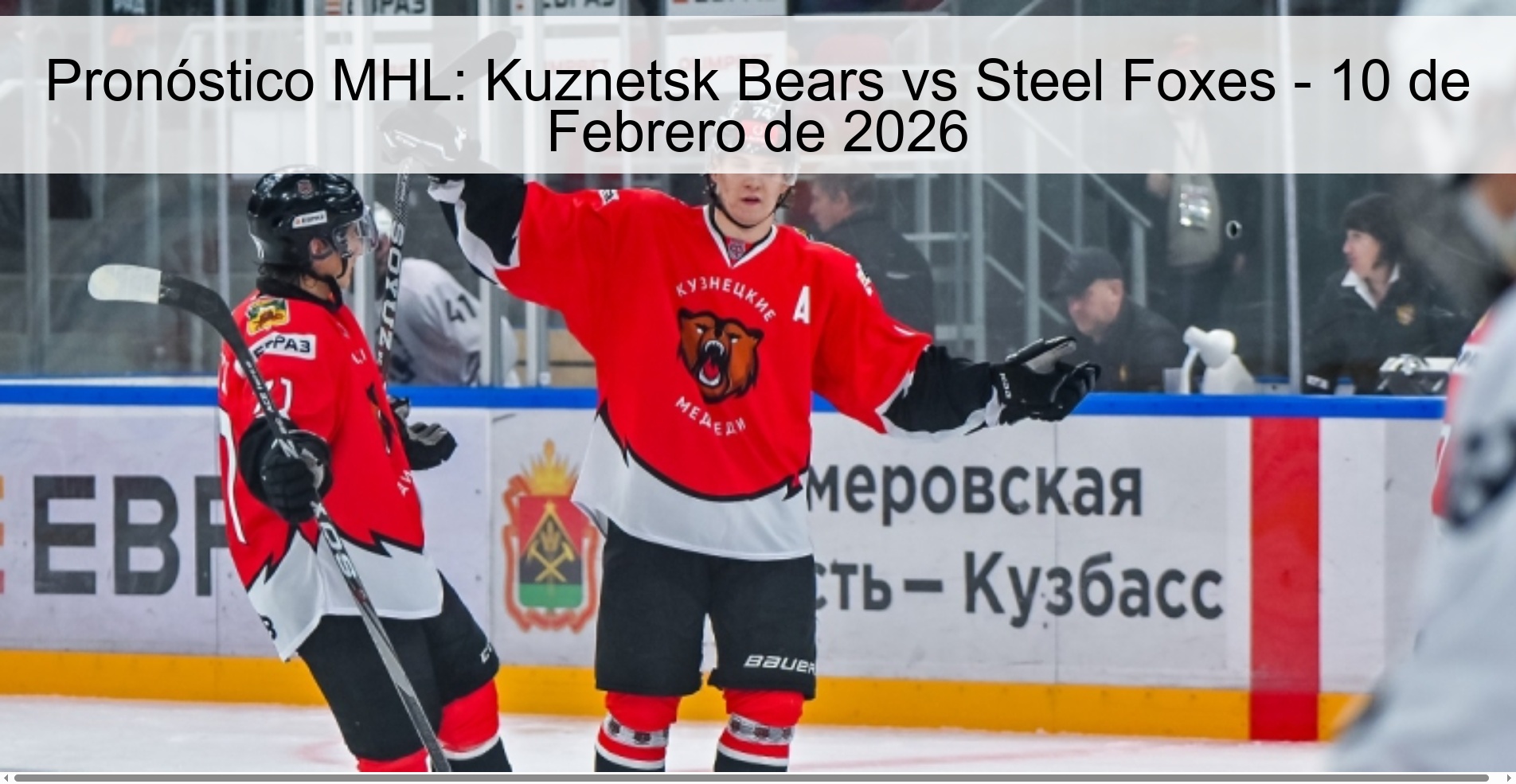 MHL Prediction: Kuznetsk Bears vs Steel Foxes - February 10, 2026