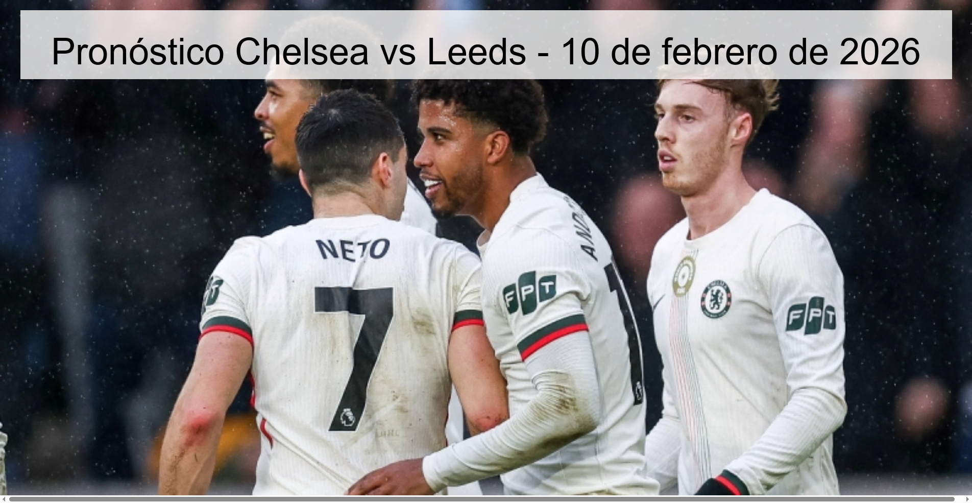 Pronóstico Chelsea vs Leeds - 10 de febrero de 2026 Pronóstico Chelsea vs Leeds - 10 de febrero de 2026