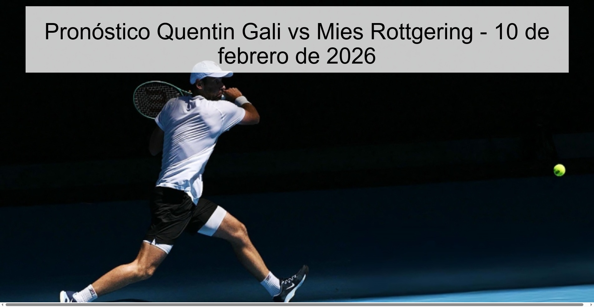 Quentin Gali vs Mies Rottgering Prediction – February 10, 2026