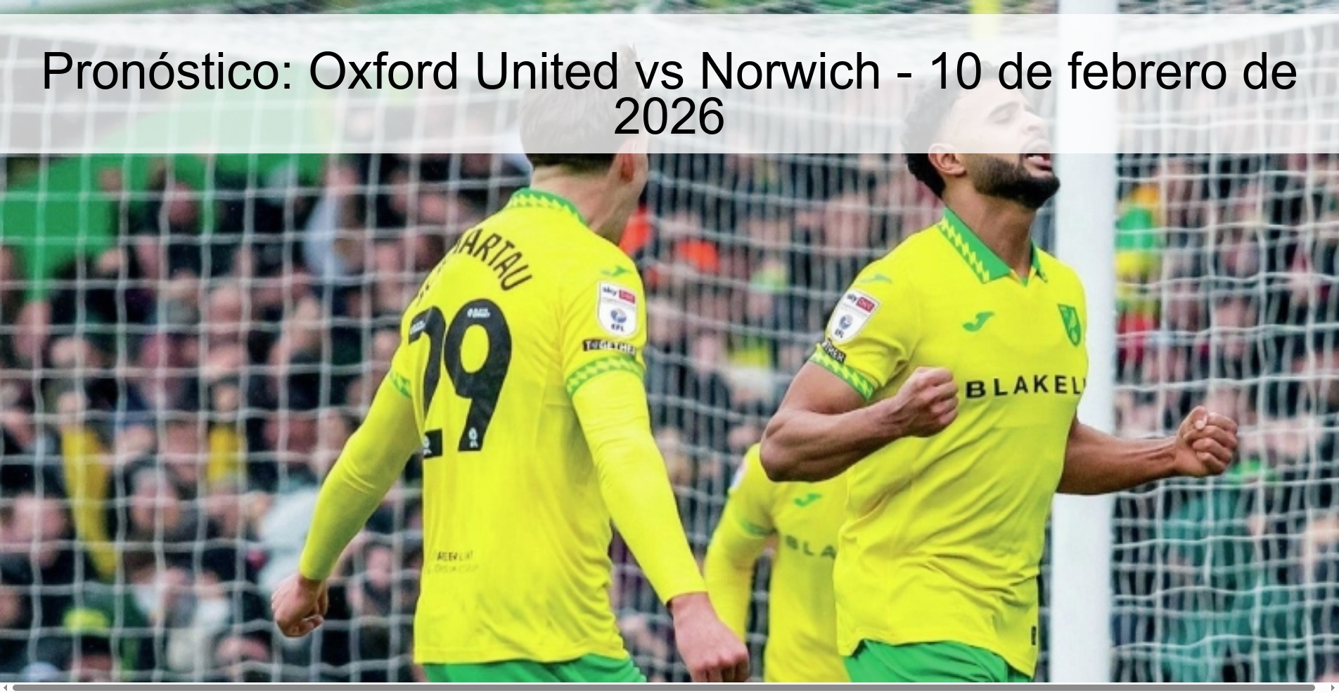Pronóstico: Oxford United vs Norwich - 10 de febrero de 2026