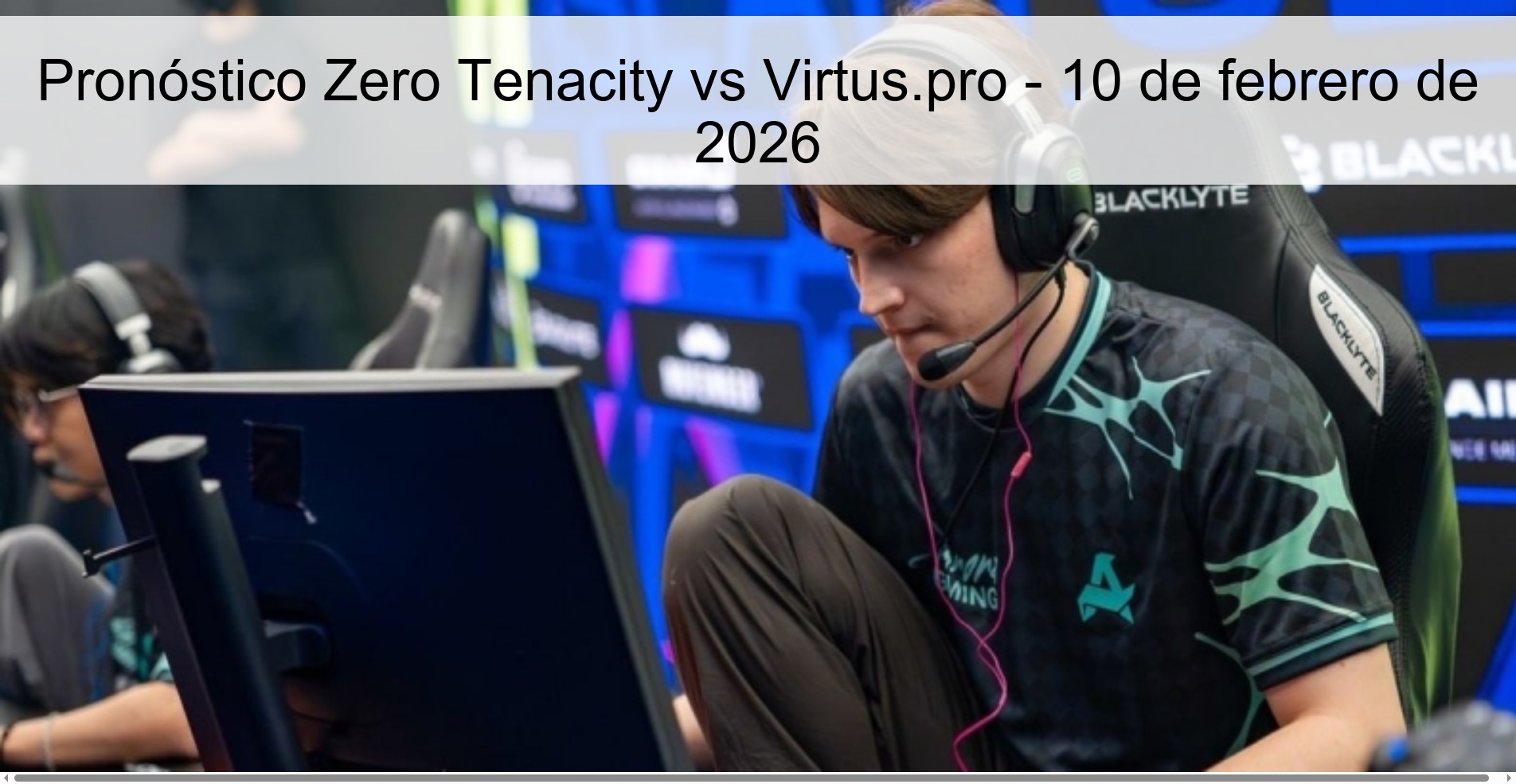 Zero Tenacity vs Virtus.pro Prediction – February 10, 2026