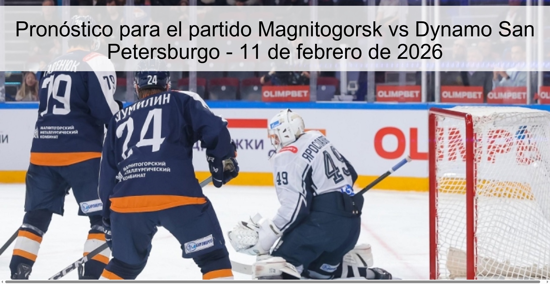 Prediction for the match Magnitogorsk vs Dynamo Saint Petersburg - February 11, 2026 Prediction for the match Magnitogorsk vs Dynamo Saint Petersburg - February 11, 2026