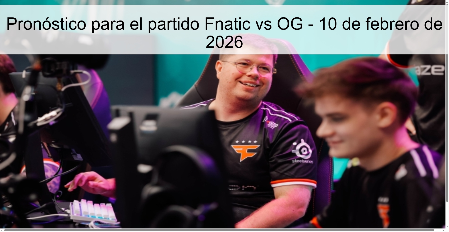 Prediction for the match Fnatic vs OG – February 10, 2026